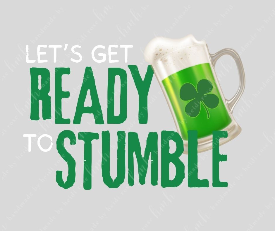 Let's Get Ready to Stumble